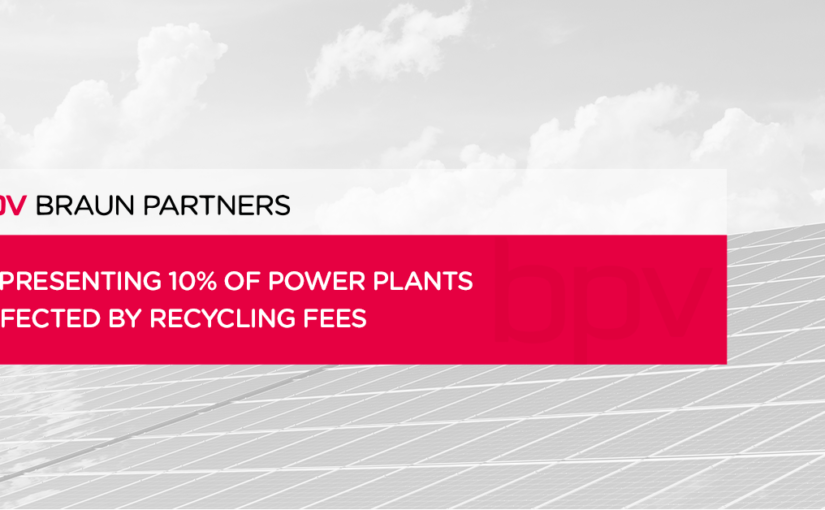 bpv BRAUN PARTNERS: We represent 10% of power plants affected by recycling fees